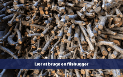 Lær at bruge en flishugger