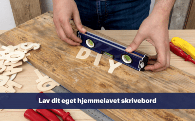 Lav dit eget hjemmelavet skrivebord