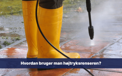 Sådan bruger du højtryksrenseren