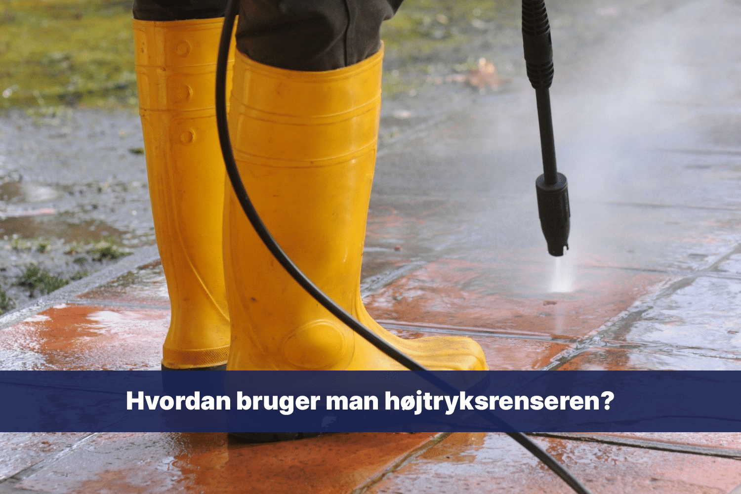 Hvordan brugerm an højtryksrenseren